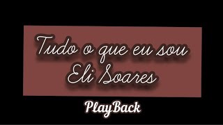 Tudo o que eu sou  Eli Soares Preto no Branco PlayBack [upl. by Cayser]