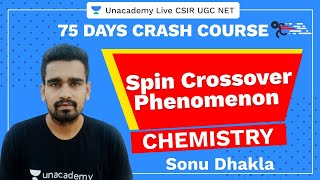 75 Days CSIRUGC NET Crash Course  Spin crossover Phenomenon  Unacademy Live CSIR UGC NET [upl. by Abixah669]