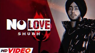 No Love  Shubh Official Video  Latest Punjabi Songs 2022 [upl. by Arvad179]