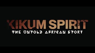 kikum Spirit The Untold Story [upl. by Bamford844]