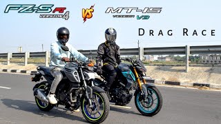 Yamaha FZS V4 Vs Yamah MT15 V3  Drag Race  Brothers Fight 😈 [upl. by Esille50]