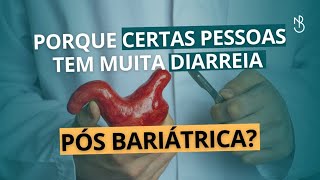 Porque certas pessoas tem muita diarreia pós bariátrica [upl. by Jenks]