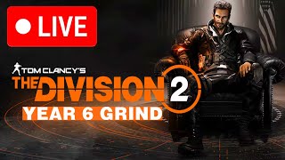 LIVE Year 6 Grinding testing new stuff  Talk The Division 2 [upl. by Safire]