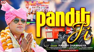 Pandit Ji  Harish Dhamaniya  Brahman Song  Pandit Ji Ke Gana  New Haryanvi Song [upl. by Ydnat]