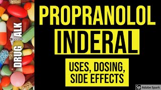 Propranolol Inderal  Uses Dosing Side Effects [upl. by Menides]