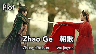 ENG SUB Plot  Zhao Ge 朝歌 Zhang Zhehan Wu Jinyan [upl. by Ruby]