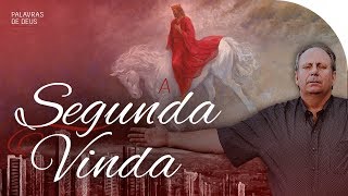 A SEGUNDA VINDA DE CRISTO  Grande Tribulação  Palavras de Deus  Lamartine Posella [upl. by Nannette]