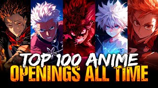 My Top 100 Anime Openings of All Time [upl. by Anas]