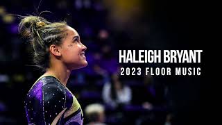 Haleigh Bryant  2023 Floor Music [upl. by Glad]