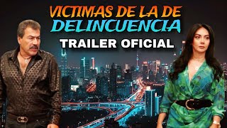 Victimas De La Delincuencia TRAILER © 2023 ALDAMACINETV [upl. by Adleremse]