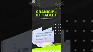 Granicip 1 DT tablet  Granisetron tablet Granicip 1 DT tablet uses [upl. by Dippold]