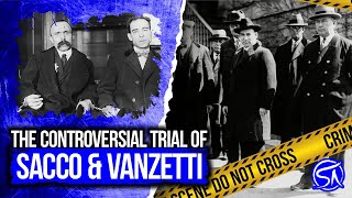 The Controversial Trial Of Sacco amp Vanzetti [upl. by Fleischer747]