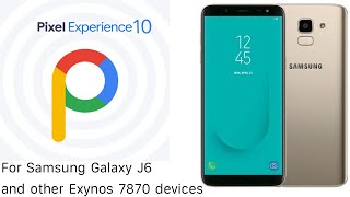 StableAndroid10Pixel Experience 10 for Samsung Galaxy J6 and other Exynos7870 devices｜FaceUnlock [upl. by Ialokin613]