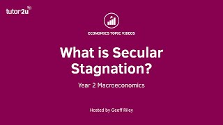 What is Secular Stagnation [upl. by Gretna801]