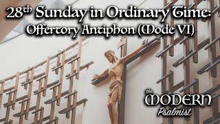 Offertory Antiphon – 28th OT Mode II De La Torre by Rebecca De La Torre [upl. by Silra]