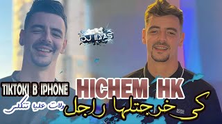 CHEB HICHEM HK 2024  خرجتلها راجل  Welat 3liya Tetkesel © DJ ILyas  Rai Live TikTok 💥 Trend [upl. by Ullyot]