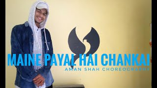 MAINE PAYAL HAI CHHANKAI FALGUNI PATHAK AMAN SHAH CHOREOGRAPHY [upl. by Retse]