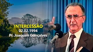 02021994  Intercessão  Pr Joaquim Gonçalves [upl. by Azar839]