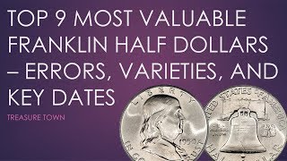 Top 9 Valuable Franklin Half Dollars  Errors Varieties and Key Dates [upl. by Pish524]