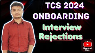 TCS 2024 Batch Onboarding  Interview Rejections amp Onboarding Updates [upl. by Millie]