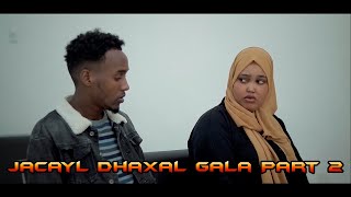 Jacayl Dhaxal Gala Part 2 [upl. by Ehav273]