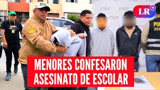 Trujillo menores CONFIESAN ASESINATO de ESCOLAR de 16 años cuando IBA a su COLEGIO  LR [upl. by Tennies495]