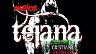 MUSICA TEJANO CRISTIANA [upl. by Kanor]