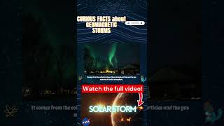 Curious facts about geomagnetic storms Part 8 storm nasa spacex universe space planet star [upl. by Reste]