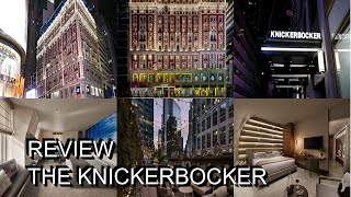 Review The Knickerbocker [upl. by Bendicta]