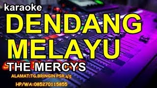 KARAOKE DENDANG MELAYU the mercys [upl. by Enyaz]