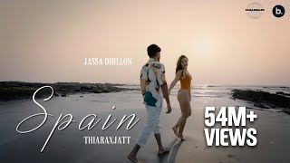 Spain Official Video with Extended Version  Jassa Dhillon  thiarajxtt  VIBIN [upl. by Yelrak]