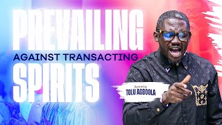 PREVAILING AGAINST TRANSACTING SPIRIT II APOSTLE TOLU AGBOOLA II 13TH OCTOBER 2024 [upl. by Hi879]