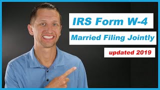 How to fill out IRS Form W4 Married Filing Jointly 2019 Updated [upl. by Jakob]