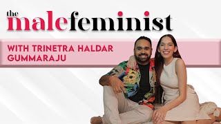 The Male Feminist ft with Trinetra Haldar Gummaraju Siddhaarth Aalambayan Ep 62 [upl. by Naira313]