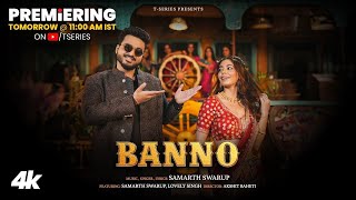 Banno Official Music Video Samarth Swarup  Lovely Priya  Akshit Baheti  Trending Now [upl. by Arette]