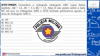 FGVPMSP Considere o triângulo retângulo ABC cujos lados medem AB  12 AC  5 e BC  13 Seja D [upl. by Debbee310]