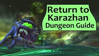 Return to Karazhan  Legion Mythic Dungeon Boss Guide [upl. by Lednem]