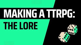 MAKING A TTRPG The Lore [upl. by Yrdua]