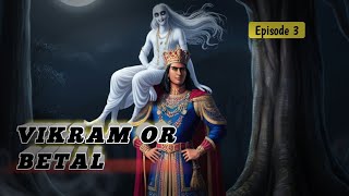 Vikram betal stories  betaal pachisi  Vikram aur betaal full story  Ep 3 [upl. by Ciccia]