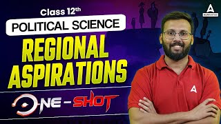 Regional Aspirations Class 12 One Shot  Class 12 Political Science  By Moin Sir [upl. by Aniakudo]