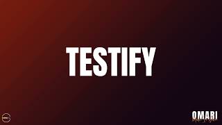 Testify  Official Audio  Omari [upl. by Farlee]