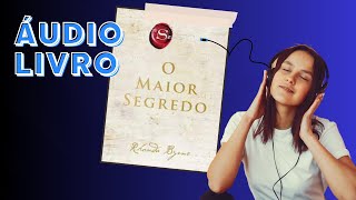 O Maior Segredo  Rhonda Byrne  Áudio Livro [upl. by Leelah221]