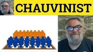 🔵Chauvinist Meaning  Chauvinism Examples  Chauvinistic Examples  GRE Vocab  Male Chauvinist Pig [upl. by Anny]