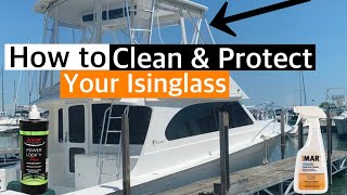 How to Clean and Protect Your Isinglass  Boat Detailing Tips [upl. by Ecneps]