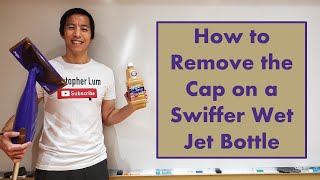 How to Remove the Cap on a Swiffer Wet Jet Bottle [upl. by Nima]