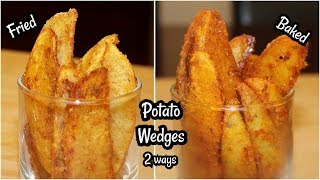 POTATO WEDGES  Two ways  Fried amp Baked  With amp without Oven [upl. by Haraj911]