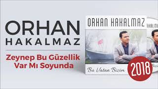 Orhan Hakalmaz  Zeynep Bu Güzellik Var Mı Soyunda [upl. by Evilo]