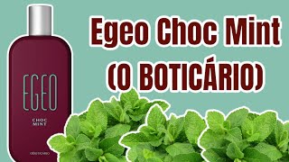 PERFUME EGEO CHOC MINT  O BOTICÀRIO  RESENHA [upl. by Pernick]