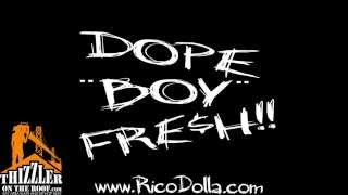 Rico Dolla  Dope Boy Fresh Thizzlercom EXCLUSIVE [upl. by Ardnuat]