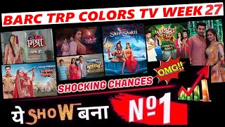 Colors TV All Shows Trp Of This Week  Barc Trp Of Colors TV  Trp Report Of Week 27 2024 [upl. by Jameson]